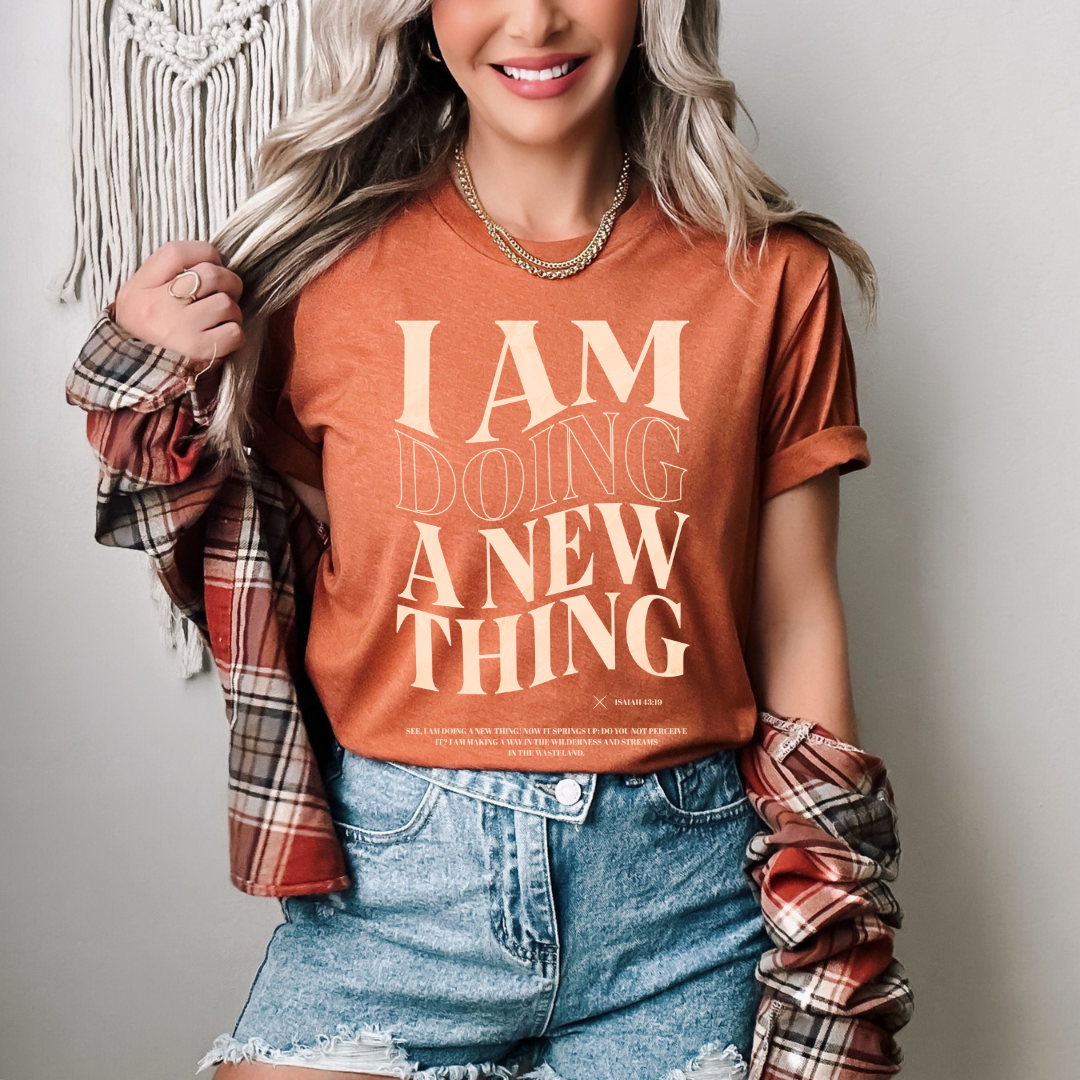 I Am Doing A New Thing T-Shirt