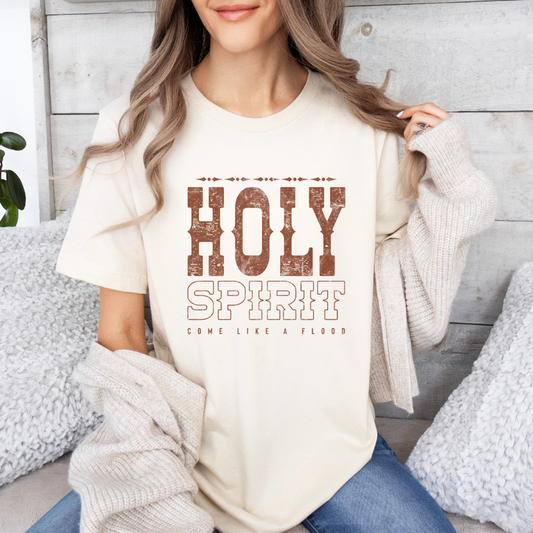 Holy Spirit Come Like A Flood Tshirt